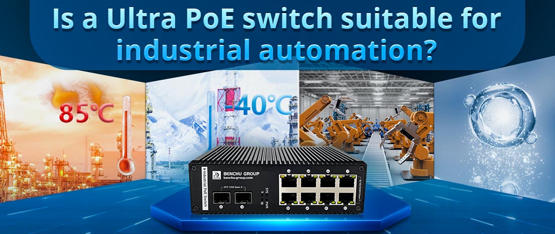 Is a Ultra PoE switch suitable for industrial automation?