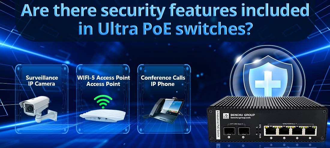 Are there security features included in Ultra PoE switches?