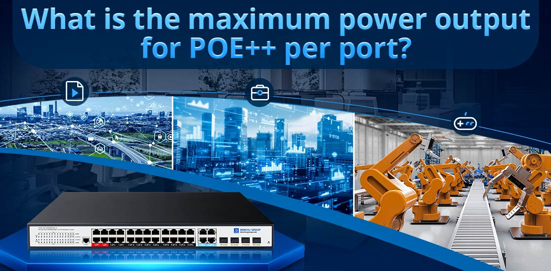 What is the maximum power output for POE++ per port?