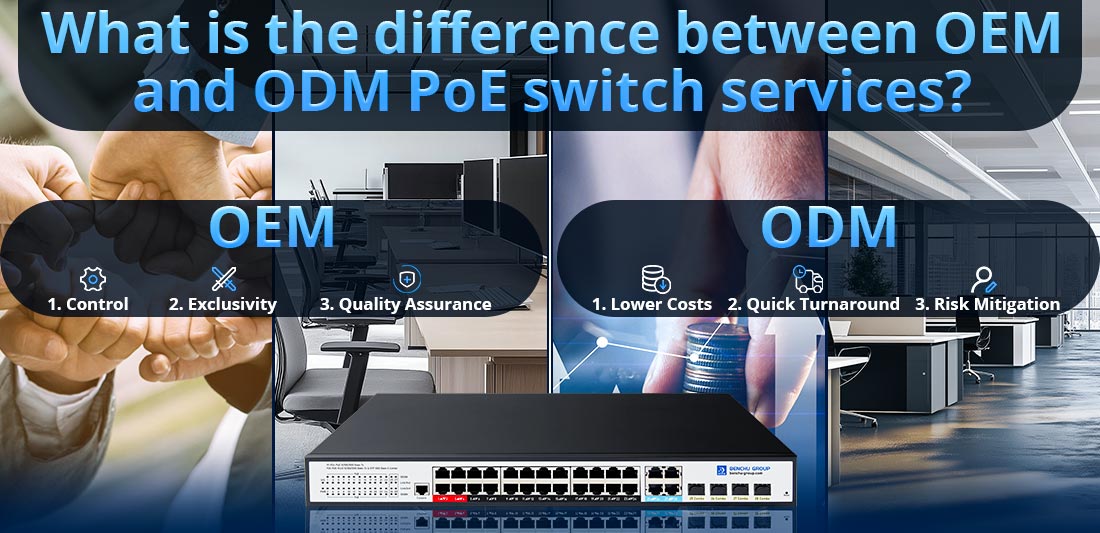 What is the difference between OEM and ODM PoE switch services?