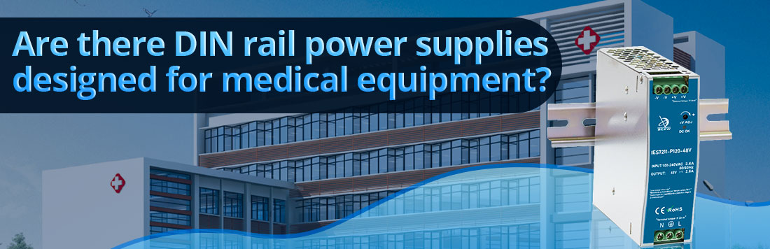 Are there DIN rail power supplies designed for medical equipment?