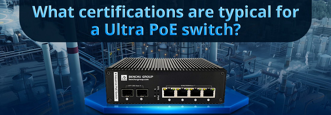 What certifications are typical for a Ultra PoE switch