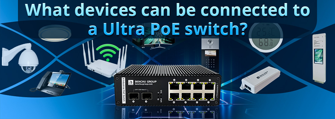 What devices can be connected to a Ultra PoE switch