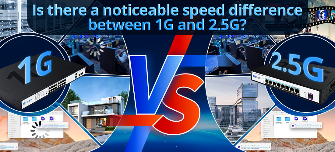 Is there a noticeable speed difference between 1G and 2.5G Is there a noticeable speed difference between 1G and 2.5G