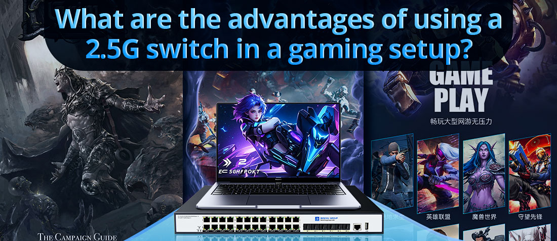 What are the advantages of using a 2.5G switch in a gaming setup
