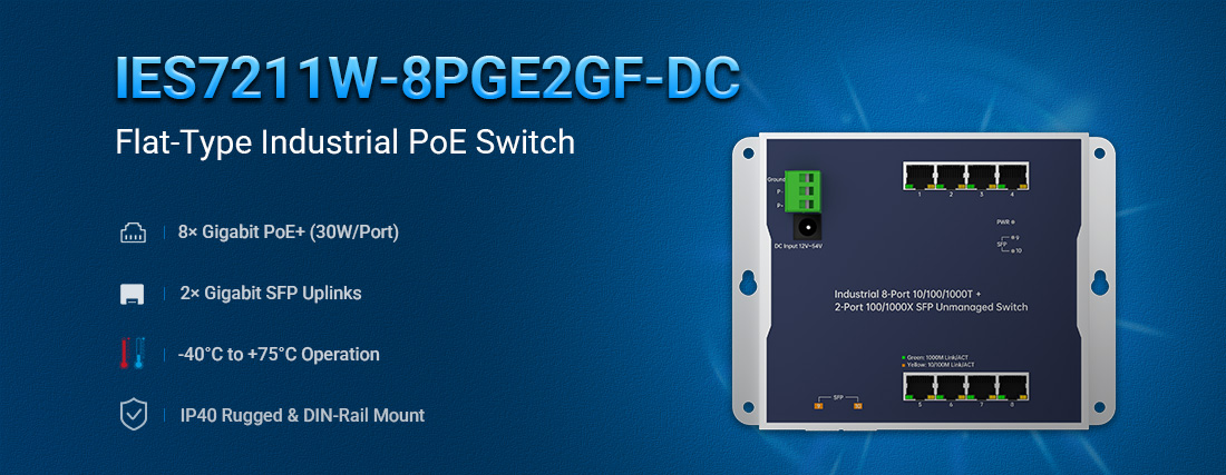 Ultra-Slim Design, Industrial-Grade Toughness: Introducing the PoE Switch for Demanding Spaces.