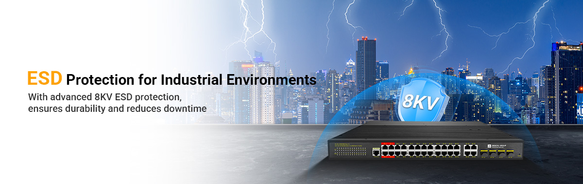 industrial PoE++ switch ensures durability and protection from sudden electrical surges and static discharge industrial PoE++ switch ensures durability and protection from sudden electrical surges and static discharge