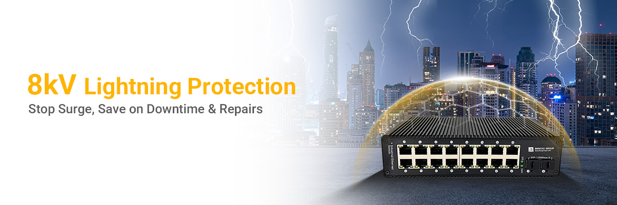 industrial PoE switch with 8kV lightning protection reduces long-term costs associated