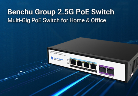 Benchu Group выпускает SP5200-4PXE2TF: 4-портовый 2.5G неуправляемый коммутатор PoE с 10G SFP+ Uplinks