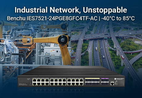 Компания BENCHU GROUP представляет IES7521-24PGE8GFC4TF-AC: 24-портовый промышленный PoE+ коммутатор с восходящим каналом 10G.